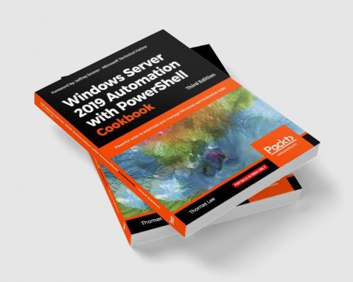Windows Server 2019 Automation with PowerShell Cookbook - Third Edition