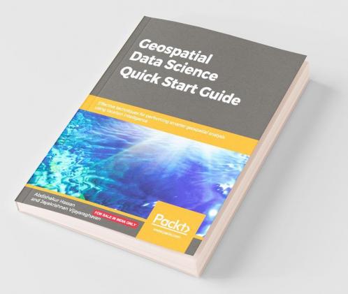 Geospatial Data Science Quick Start Guide
