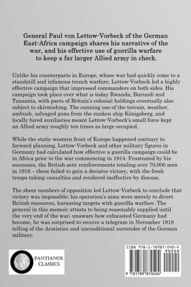 My Reminiscences of East Africa: The German East Africa Campaign in World War One - A General's Memoir