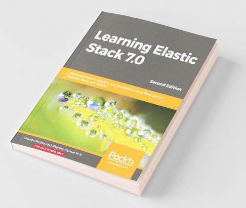 Learning Elastic Stack 7.0 - Second Edition