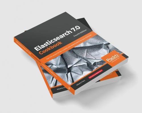 Elasticsearch 7.0 Cookbook