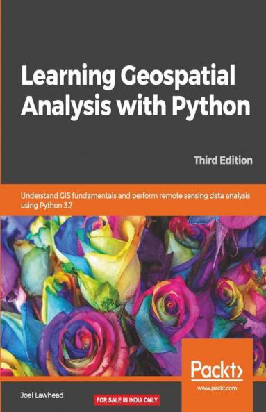 Learning Geospatial Analysis with Python - Third Edition