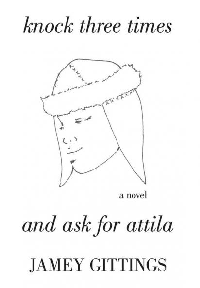 Knock Three Times and Ask for Attila