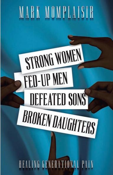 Strong Women Fed-Up Men Defeated Sons Broken Daughters