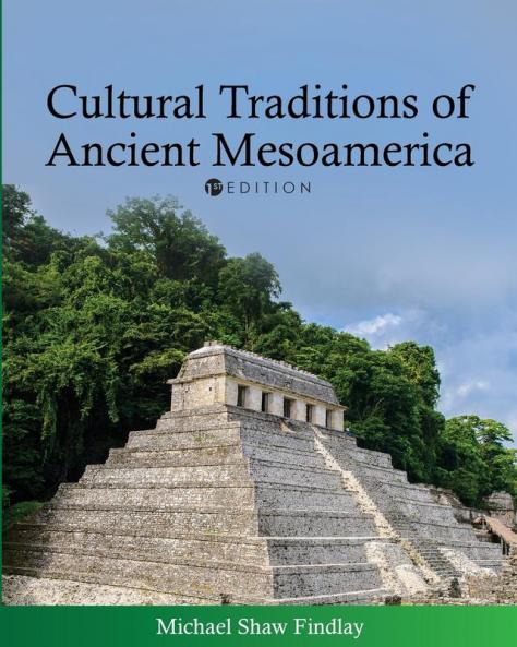 Cultural Traditions of Ancient Mesoamerica