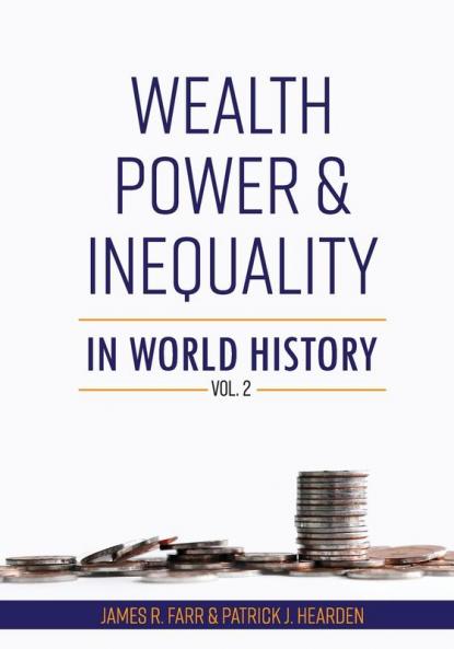 Wealth Power and Inequality in World History Vol. 2