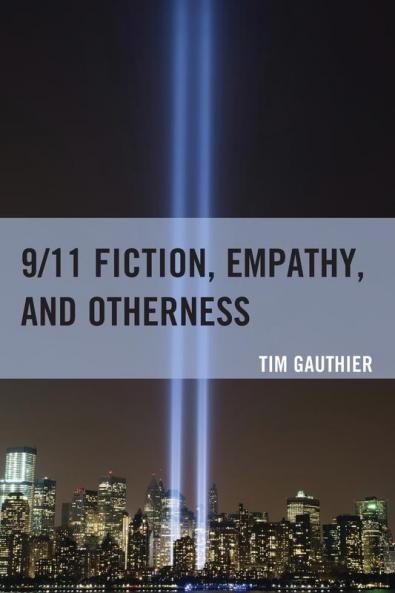 9/11 Fiction Empathy and Otherness