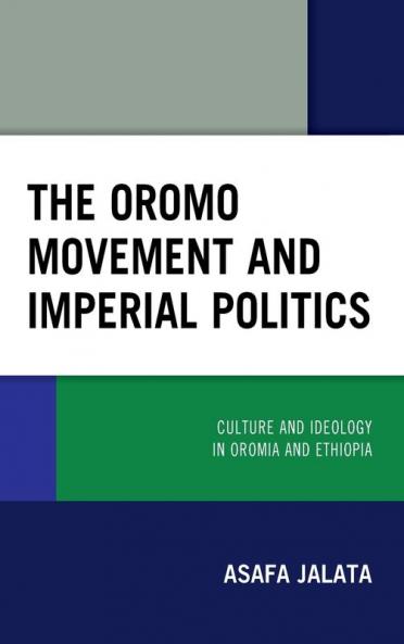 Oromo Movement and Imperial Politics