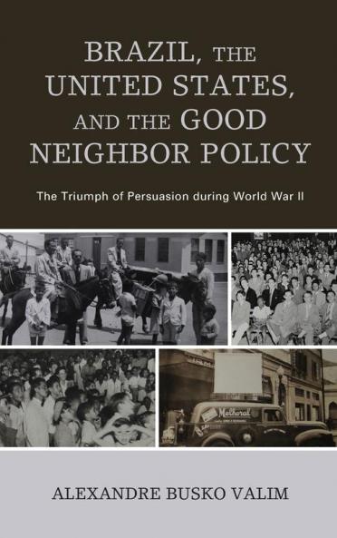 Brazil the United States and the Good Neighbor Policy