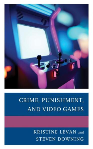 Crime Punishment and Video Games