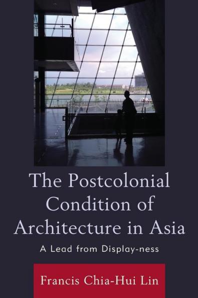 Postcolonial Condition of Architecture in Asia