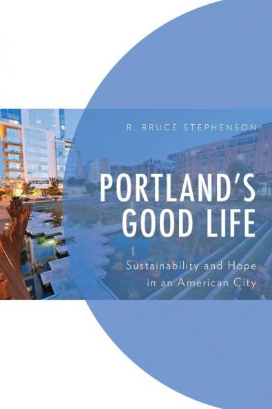 Portland's Good Life