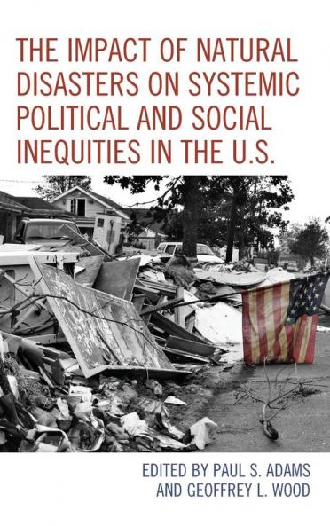Impact of Natural Disasters on Systemic Political and Social Inequities in the U.S.