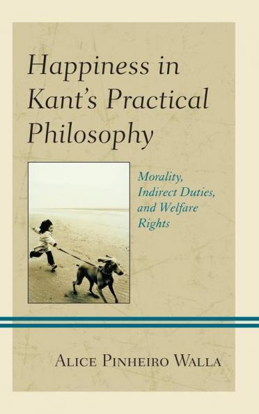 Happiness in Kant's Practical Philosophy