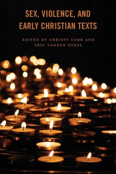 Sex Violence and Early Christian Texts