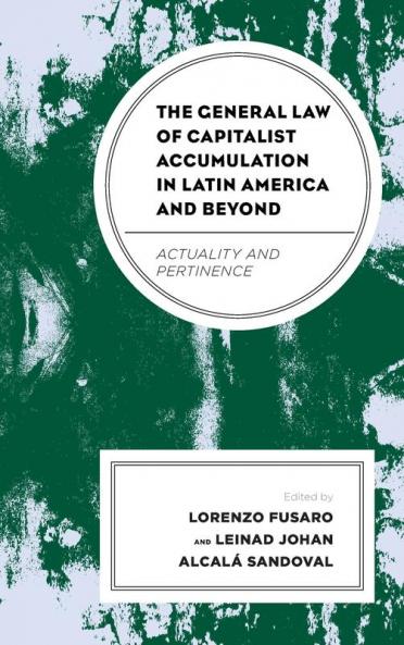 General Law of Capitalist Accumulation in Latin America and Beyond