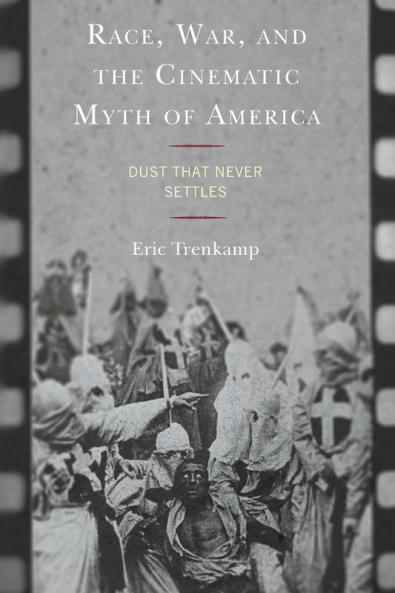 Race War and the Cinematic Myth of America