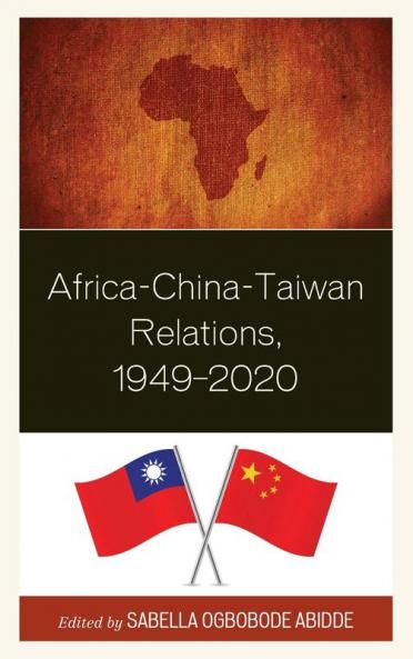 Africa-China-Taiwan Relations 1949-2020