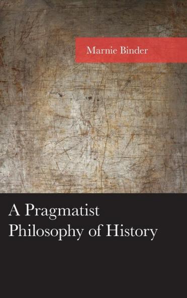 Pragmatist Philosophy of History