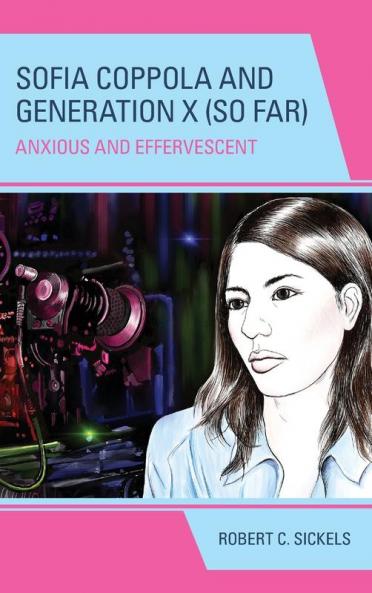 Sofia Coppola and Generation X (So Far)