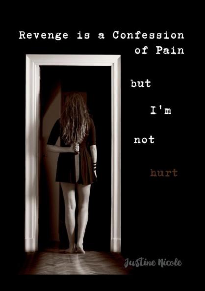 Revenge is a Confession of Pain