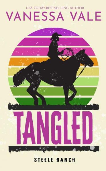Tangled: 3 (Steele Ranch)