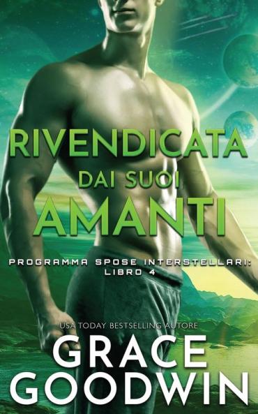 Rivendicata dai suoi amanti: 4 (Programma Spose Interstellari)