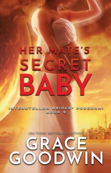 Her Mate's Secret Baby: Large Print: 9 (Interstellar Brides(r) Program)