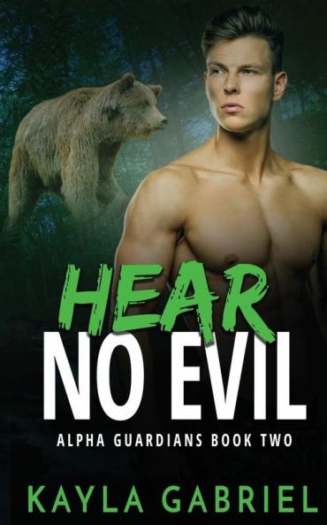 Hear No Evil: 2 (Alpha Guardians)