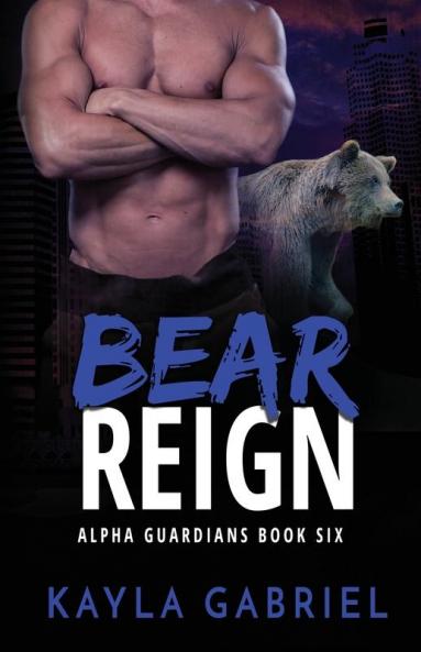 Bear Reign: Large Print: 6 (Alpha Guardians)