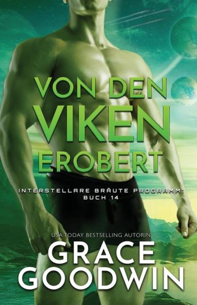 Von den Viken erobert: (Großdruck): 14 (Interstellare Bräute(r) Programm)