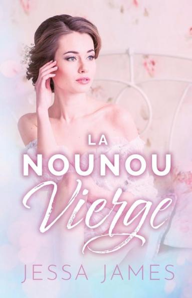 La nounou vierge: (Grands caractères): 2 (Le Pacte Des Vierges)