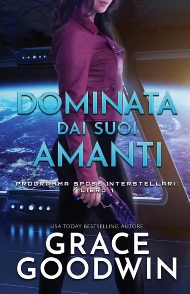 Dominata dai suoi amanti: (per ipovedenti): 1 (Programma Spose Interstellari)