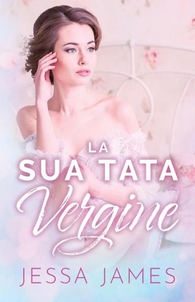La Sua Tata Vergine: per ipovedenti: 2 (Il Patto Delle Vergini)