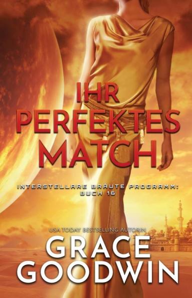 Ihr perfektes Match: (Großdruck): 16 (Interstellare Bräute Programm)