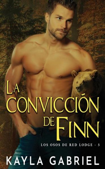 La convicción de Finn: 5 (Los Osos de Red Lodge)