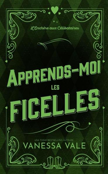 Apprends-Moi Les Ficelles: 1 (L'Enchere Aux Celibataires La Serie)