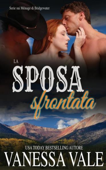 La sposa sfrontata: 8 (Serie Sui Ménage Di Bridgewater)