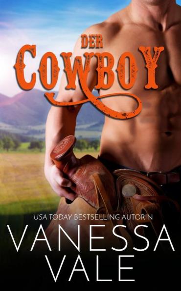 Der Cowboy: 2 (Montana Männer)