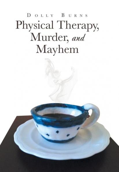 Physical Therapy Murder and Mayhem