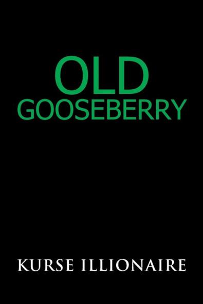 Old Gooseberry