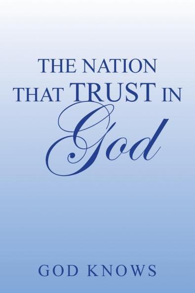 THE NATION THAT TRUST IN GOD