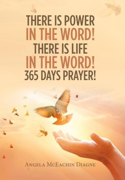 There Is Power in the Word! There Is Life in the Word!  365 Days Prayer!