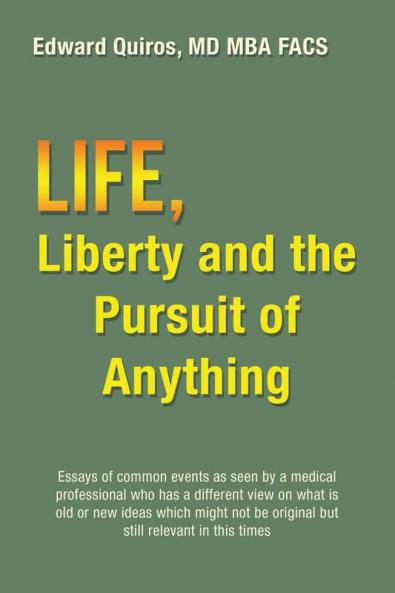 Life Liberty and the Pursuit of Anything