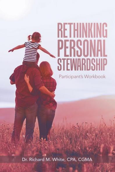 Rethinking Personal Stewardship: Participant's Workbook