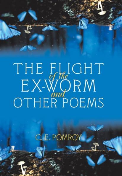 The Flight of the Ex-Worm and Other Poems