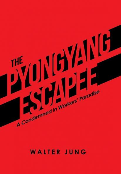 The Pyongyang Escapee