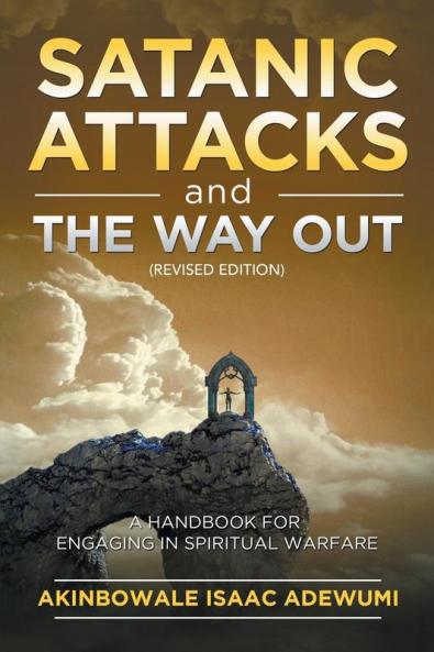 Satanic Attacks and the Way Out