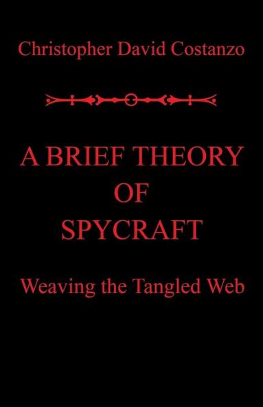 A Brief Theory of  Spycraft
