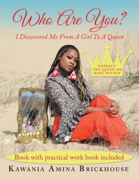 Who Are You?: I Discovered Me from a Girl to a Queen